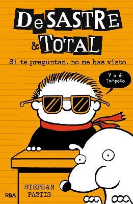 Si te preguntan, no me has visto / Timmy Failure: The Book You're Not Supposed to Have - Stephan Pastis - cover