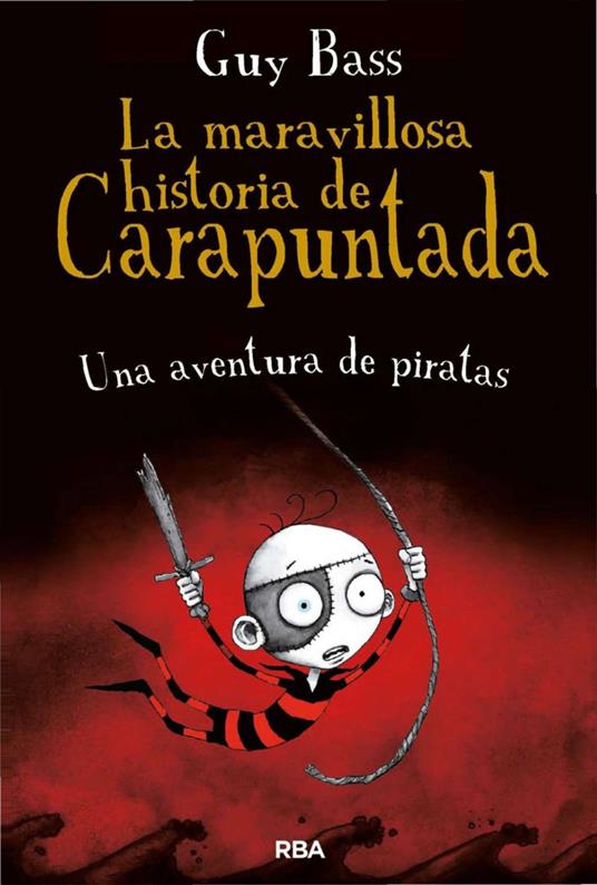 La maravillosa historia de Carapuntada 2 - Una aventura de piratas - Guy Bass,Víctor Manuel García de Isusi - ebook