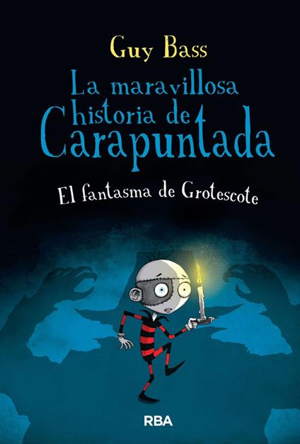 La maravillosa historia de Carapuntada 3 - El fantasma de Grotescote - Guy Bass,Víctor Manuel García de Isusi - ebook