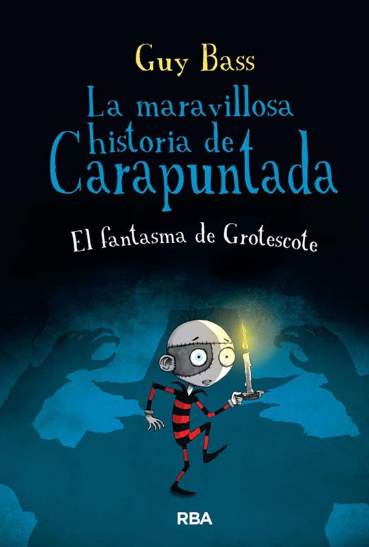 La maravillosa historia de Carapuntada 3 - El fantasma de Grotescote - Guy Bass,Víctor Manuel García de Isusi - ebook