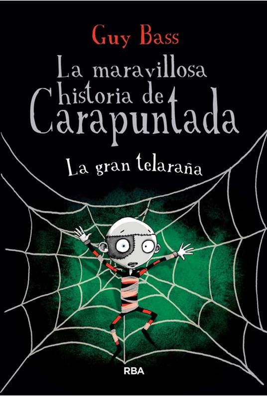 La maravillosa historia de Carapuntada 4 - La gran telaraña - Guy Bass,Víctor Manuel García de Isusi - ebook