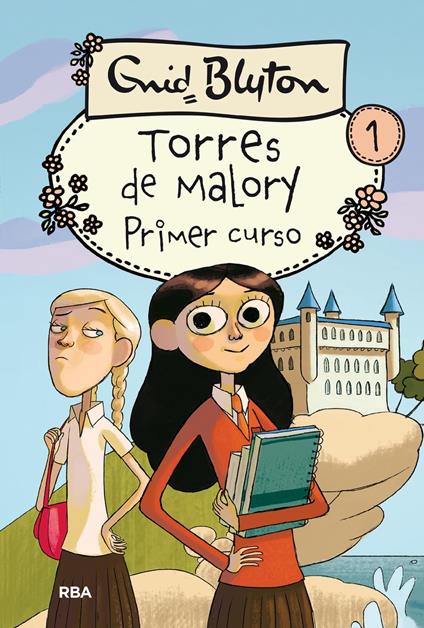 Torres de Malory 1 - Primer curso - Enid Blyton,Enrique Lorenzo Díaz,Mireia Rué i Gòrriz - ebook