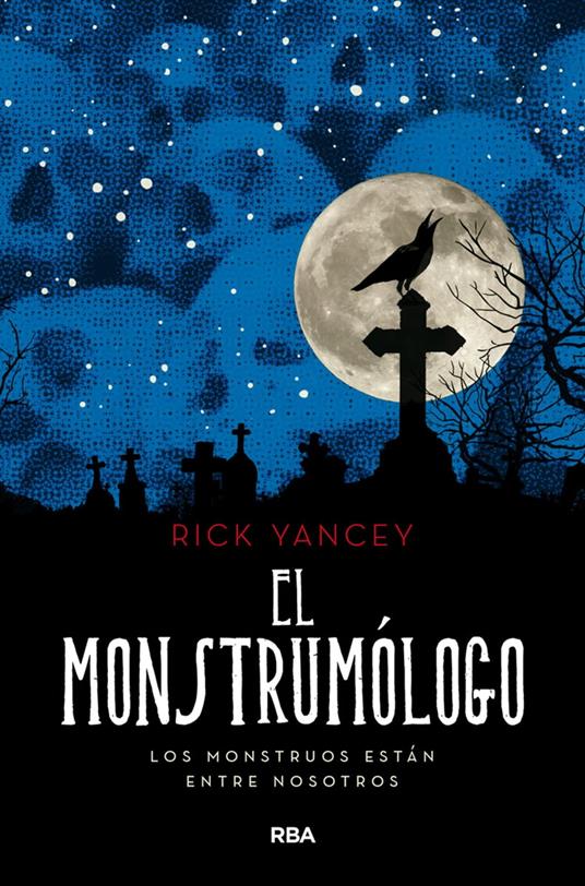 El monstrumólogo (Monstrumólogo 1) - Rick Yancey,Pilar Ramírez Tello - ebook