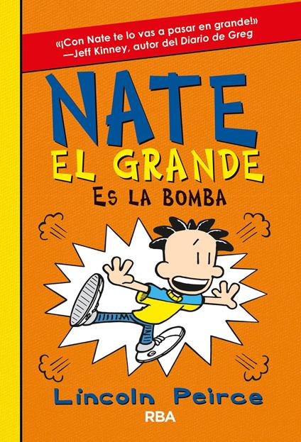 Nate el Grande 8 - Nate el Grande es la bomba - Lincoln Peirce,Mireia Rué i Gòrriz - ebook