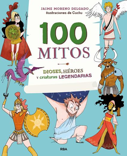 100 mitos (Colección 100) - Jaime Moreno Delgado,Cuchu - ebook