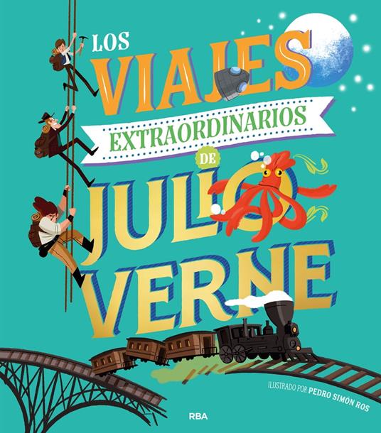 Los viajes extraordinarios de Julio Verne - Shia Green,Jules Verne,PEDRO SIMON ROS - ebook