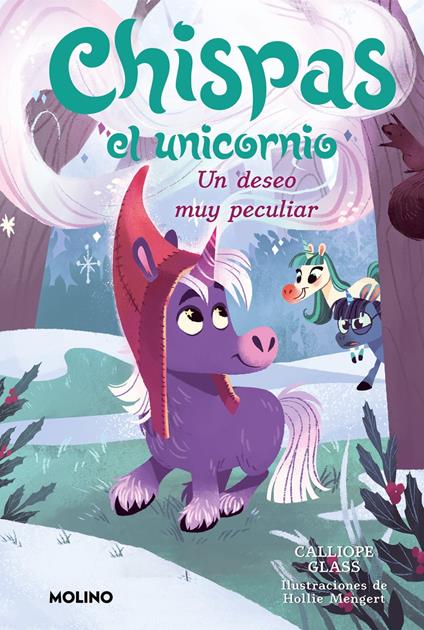 Chispas el unicornio 4 - Un deseo muy peculiar - Glass Calliope,Hollie Mengert,Núria Saurina Eudaldo - ebook