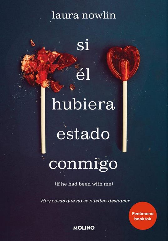 Si él hubiera estado conmigo: hay cosas que no se pueden deshacer - Laura Nowlin,Lorena Castell García - ebook