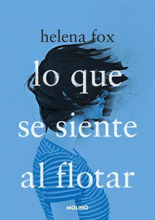Lo que se siente al flotar - Helena Fox,Ángela Esteller García - ebook