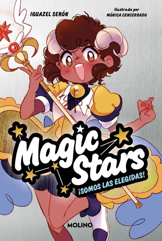 Magic Stars 1 - ¡Somos las elegidas! - Iguazel Serón,Mónica Cencerrado - ebook