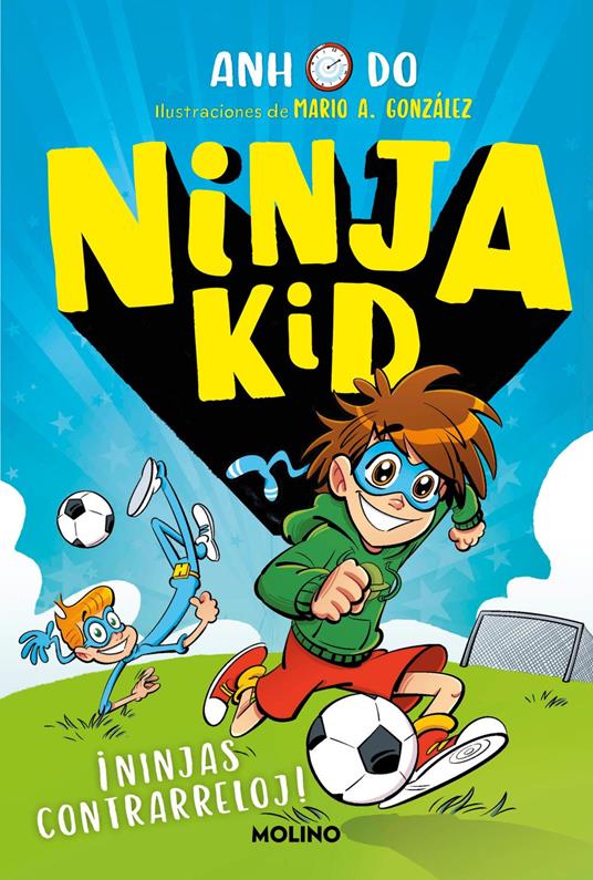 Ninja Kid 16 - ¡Ninjas contrarreloj! - Anh Do,Mireia Rué i Gòrriz - ebook