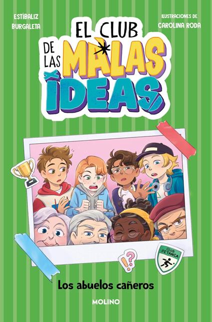 El club de las malas ideas 3 - Los abuelos cañeros - Estíbaliz Burgaleta - ebook