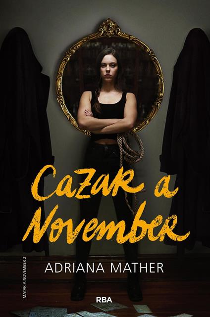 Matar a November 2 - Cazar a November - Adriana Mather,Patricia Mora - ebook