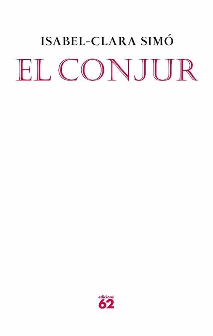 El conjur - Isabel-Clara Simó Monllor - ebook