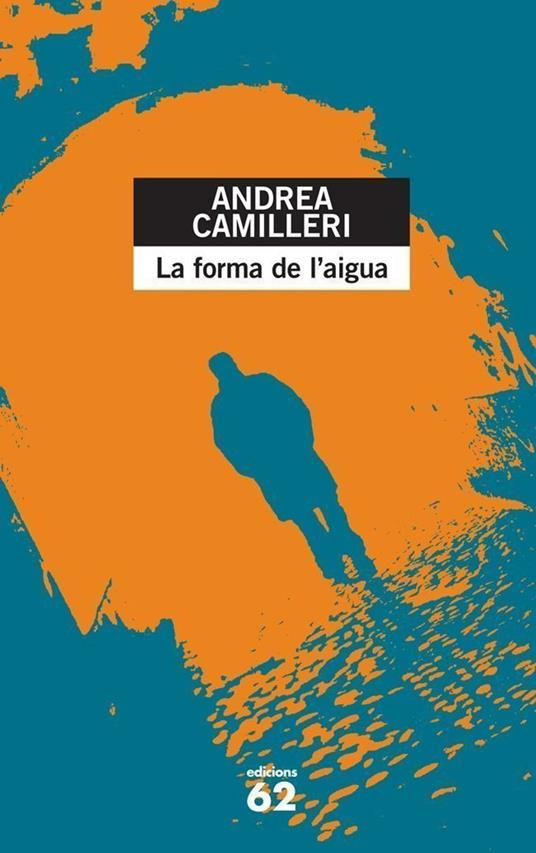La forma de l'aigua - Andrea Camilleri,Xavier Riu Camps - ebook