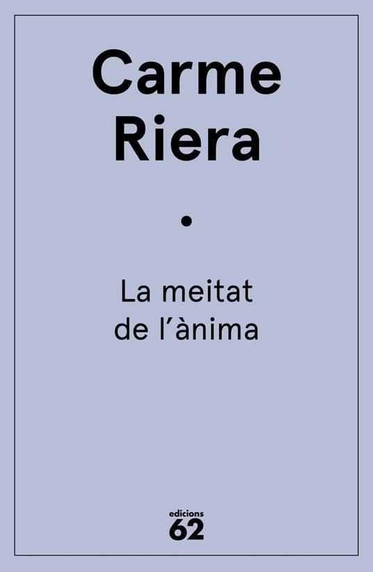 La meitat de l'ànima - Carme Riera - ebook