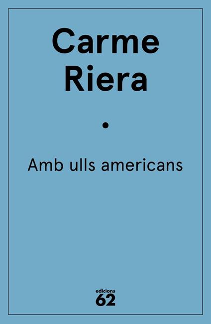 Amb ulls americans - Carme Riera - ebook