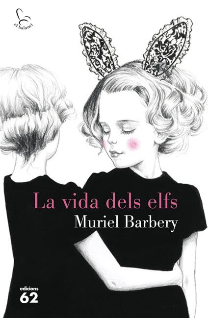 La vida dels elfs - Muriel Barbery,SALVADOR COMPANY GIMENO,Anna Torcal García - ebook