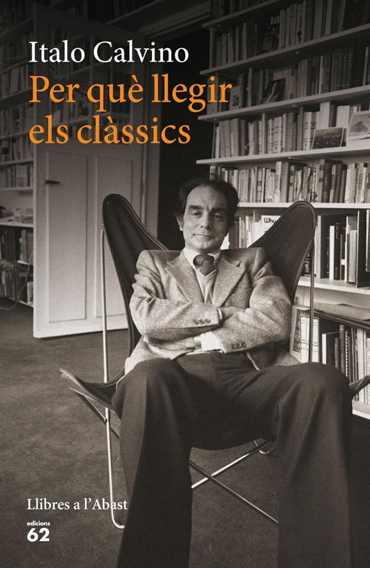 Per què llegir els clàssics - Italo Calvino,Teresa Muñoz Lloret - ebook