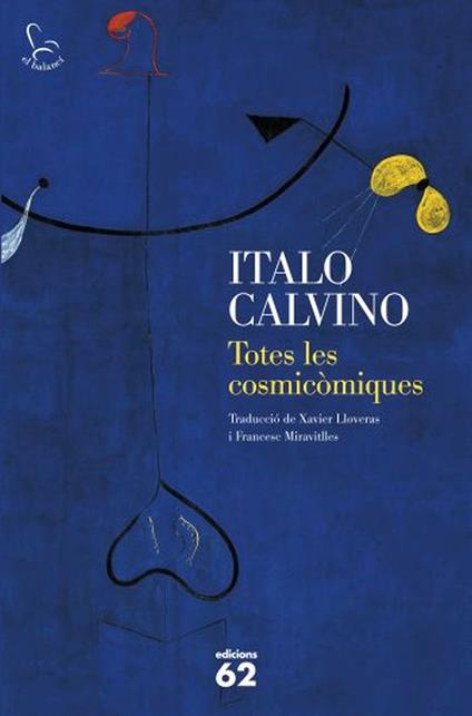 Totes les cosmicòmiques - Italo Calvino,Xavier Lloveras Puchercós,Francesc Miravitlles Salvador - ebook