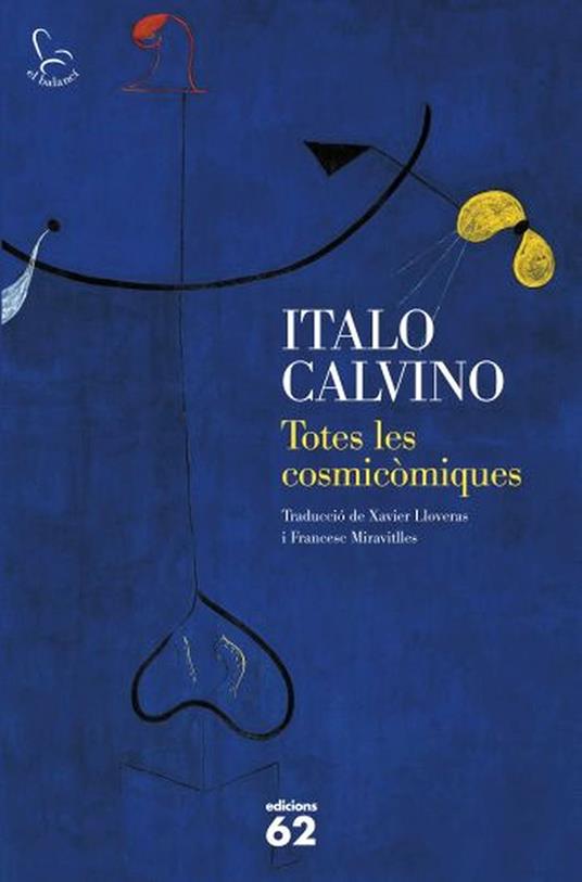 Totes les cosmicòmiques - Italo Calvino,Xavier Lloveras Puchercós,Francesc Miravitlles Salvador - ebook