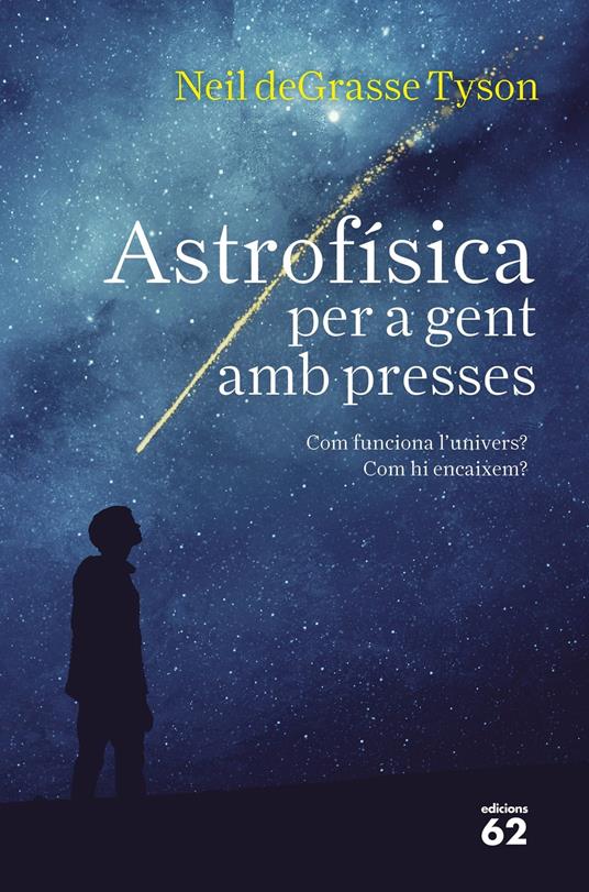 Astrofísica per a gent amb presses - Neil deGrasse Tyson,Núria Parés Sellarés - ebook
