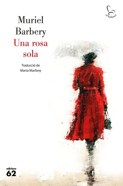 Una rosa sola (Edició en català) - Muriel Barbery,Marta Marfany Simó - ebook