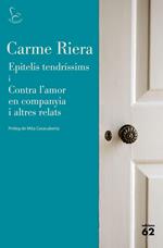Epitelis tendríssims i Contra l'amor en companyia i altres relats