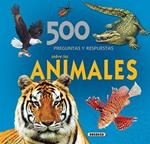 500 Preguntas y Respuestas Sobre los Animales
