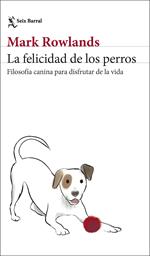 La felicidad de los perros
