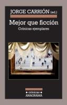 Mejor que ficción - Jorge Carrión Gálvez - cover