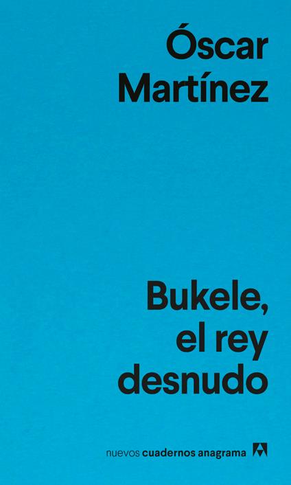 Bukele, el rey desnudo
