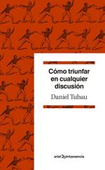 Cómo triunfar en cualquier discusión