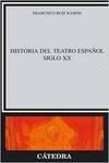 Libro in inglese Historia del teatro español, siglo XX  - Francisco Ruiz Ramón