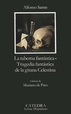 La taberna fantástica; Tragedia fantástica de la gitana Celestina - Alfonso Sastre - cover