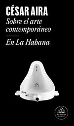 Sobre el arte contemporáneo / En La Habana