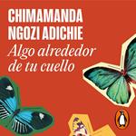 Algo alrededor de tu cuello