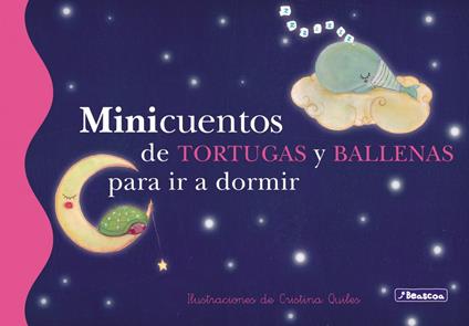 Minicuentos de tortugas y ballenas para ir a dormir (Minicuentos) - Cristina Quiles - ebook