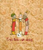 Tres Reis i un desig