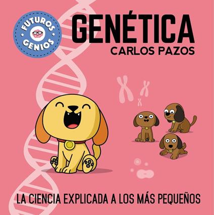 Genética (Futuros Genios 2) - Carlos Pazos - ebook