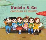 Violeta & Co. cambian el mundo