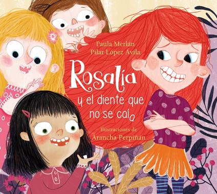 Rosalía y el diente que no se caía - Pilar López Ávila,Paula Merlán,Arancha Perpiñán - ebook