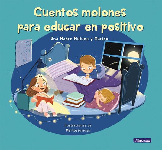 Cuentos molones para educar en positivo - Isabel Cuesta,Daniel Pérez,Marta Pineda - ebook