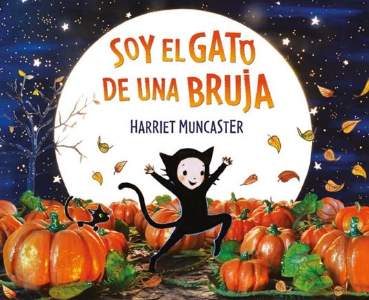 Soy el gato de una bruja - Harriet Muncaster,Vanesa Pérez-Sauquillo - ebook