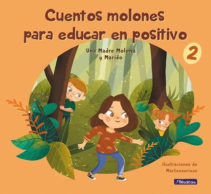 Cuentos molones para educar en positivo 2 - Isabel Cuesta,Daniel Pérez,Marta Pineda - ebook