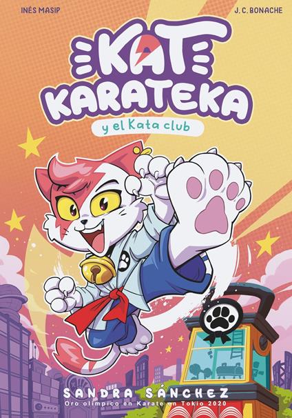 Kat Karateca y el Kata Club (Kat Karateka 1) - Juan Carlos Bonache,Inés Masip,Sánchez Sandra - ebook