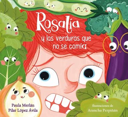 Rosalía y las verduras que no se comía - Pilar López Ávila,Paula Merlán,Arancha Perpiñán - ebook