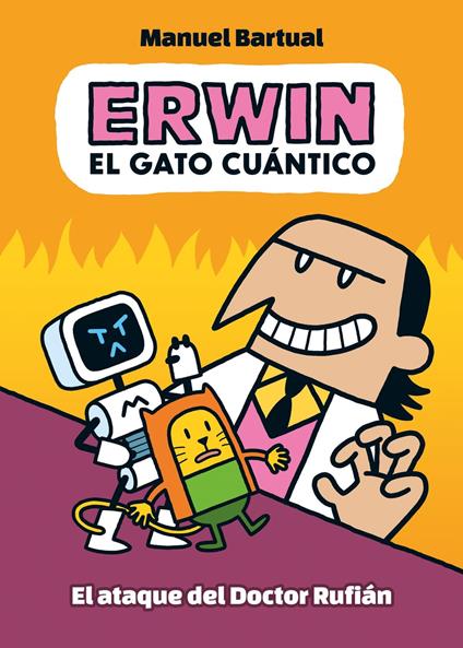 Erwin, el gato cuántico 2 - El ataque del doctor Rufián - Manuel Bartual - ebook