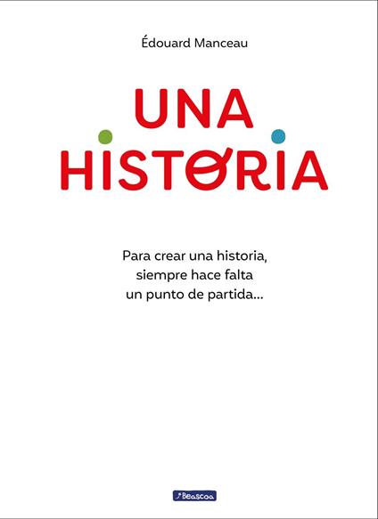 Una historia - Édouard Manceau,S. A. U Penguin Random House Grupo Editorial - ebook