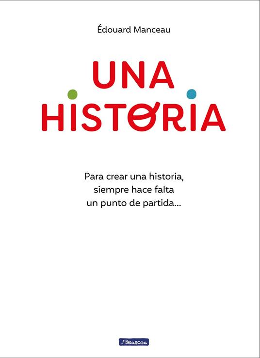 Una historia - Édouard Manceau,S. A. U Penguin Random House Grupo Editorial - ebook